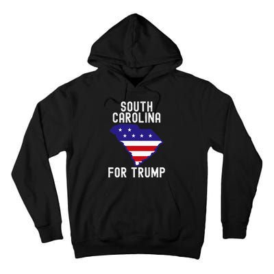 South Carolina For Trump Donald Trump Us Election Tall Hoodie