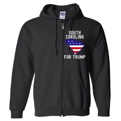 South Carolina For Trump Donald Trump Us Election Full Zip Hoodie