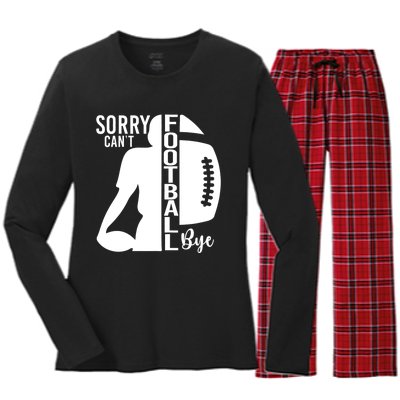 Sorry CanT Football Bye Funny Football Lovers Quote Women's Long Sleeve Flannel Pajama Set 