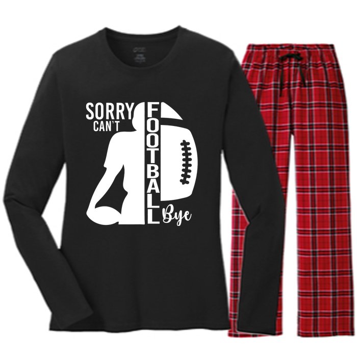 Sorry CanT Football Bye Funny Football Lovers Quote Women's Long Sleeve Flannel Pajama Set 