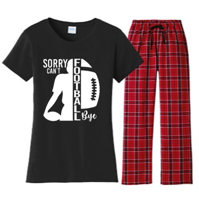 Sorry CanT Football Bye Funny Football Lovers Quote Women's Flannel Pajama Set