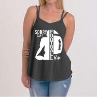 Sorry CanT Football Bye Funny Football Lovers Quote Women's Strappy Tank