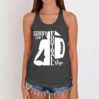 Sorry CanT Football Bye Funny Football Lovers Quote Women's Knotted Racerback Tank