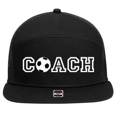 Soccer Coach Funny Gift Appreciation Gift For Soccer Coaches 7 Panel Mesh Trucker Snapback Hat