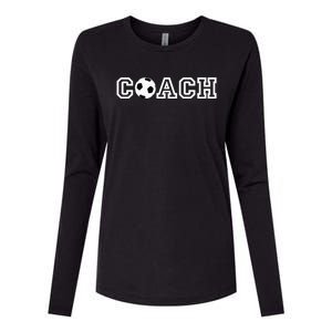 Soccer Coach Funny Gift Appreciation Gift For Soccer Coaches Womens Cotton Relaxed Long Sleeve T-Shirt