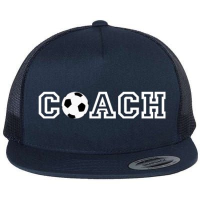 Soccer Coach Funny Gift Appreciation Gift For Soccer Coaches Flat Bill Trucker Hat