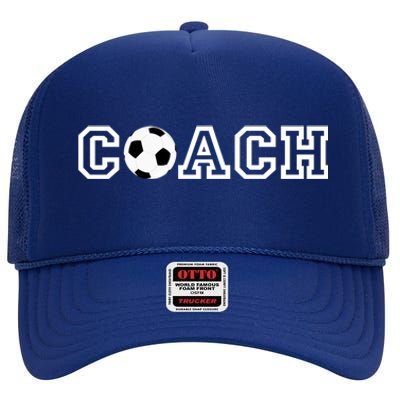 Soccer Coach Funny Gift Appreciation Gift For Soccer Coaches High Crown Mesh Back Trucker Hat