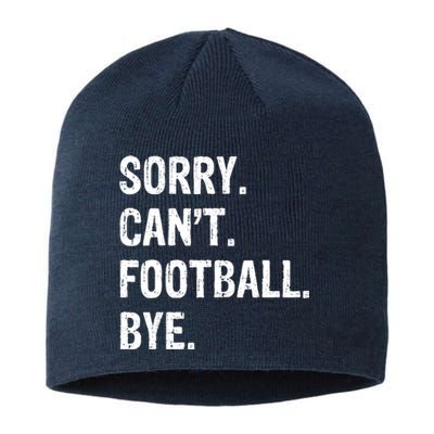 Sorry. CanT. Football. Bye. Sustainable Beanie