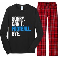 Sorry Cant Football Bye Funny Footballer Long Sleeve Pajama Set