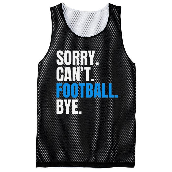 Sorry Cant Football Bye Funny Footballer Mesh Reversible Basketball Jersey Tank