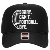 Sorry CanT Football Bye American Footbal Design High Crown Mesh Back Trucker Hat