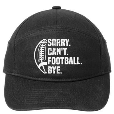 Sorry CanT Football Bye American Footbal Design 7-Panel Snapback Hat