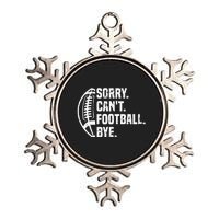 Sorry CanT Football Bye American Footbal Design Metallic Star Ornament