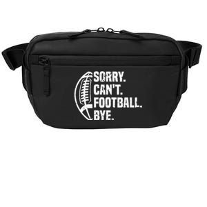 Sorry CanT Football Bye American Footbal Design Crossbody Pack