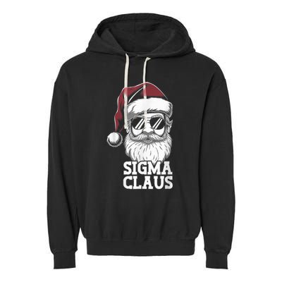 Sigma Claus Funny Christmas Santa Claus Sarcastic Joke Garment-Dyed Fleece Hoodie