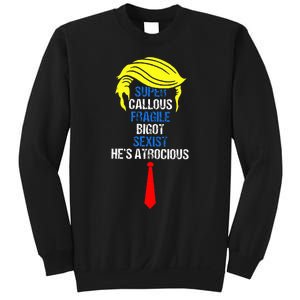 Super Callous Fragile Bigot Sexist HeS Atrocious Sweatshirt