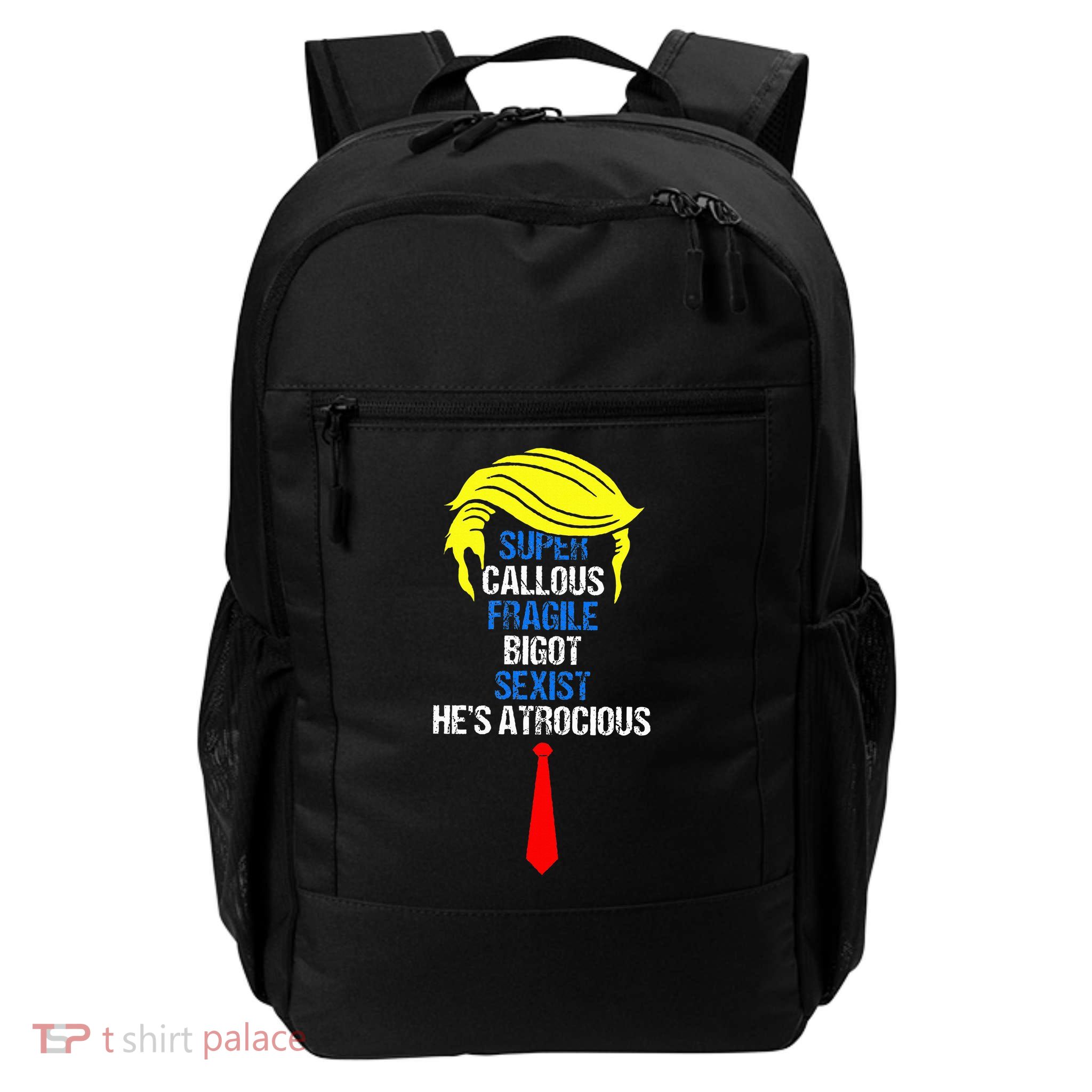 Super Callous Fragile Bigot Sexist HeS Atrocious Daily Commute Backpack
