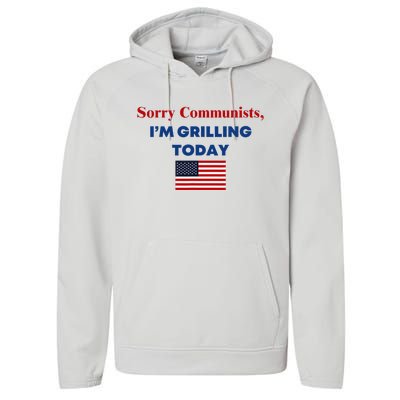 Sorry Communists Funny Grilling Day Design Performance Fleece Hoodie