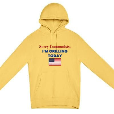 Sorry Communists Funny Grilling Day Design Premium Pullover Hoodie