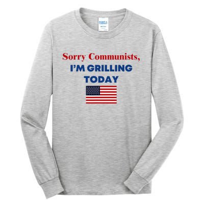 Sorry Communists Funny Grilling Day Design Tall Long Sleeve T-Shirt