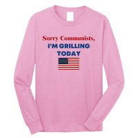 Sorry Communists Funny Grilling Day Design Long Sleeve Shirt