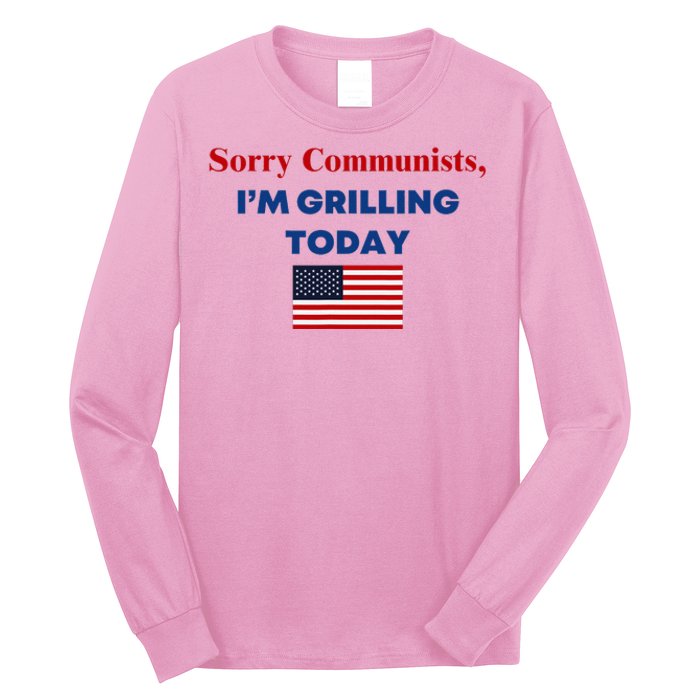 Sorry Communists Funny Grilling Day Design Long Sleeve Shirt