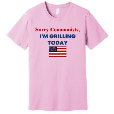 Sorry Communists Funny Grilling Day Design Premium T-Shirt