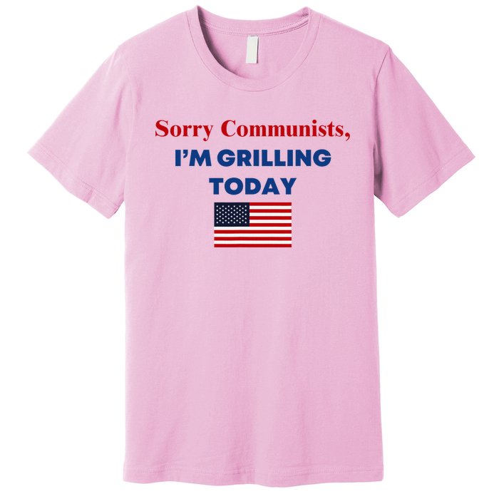 Sorry Communists Funny Grilling Day Design Premium T-Shirt