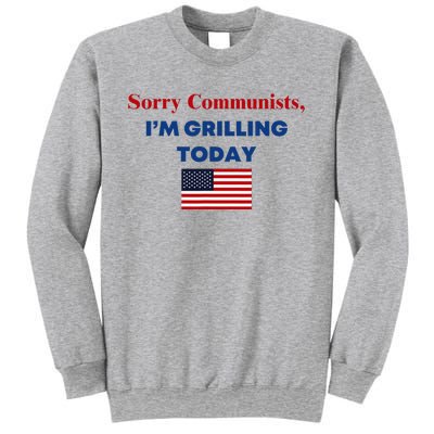 Sorry Communists Funny Grilling Day Design Sweatshirt