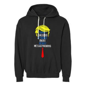 Super Callous Fragile Bigot Sexist HeS Atrocious Garment-Dyed Fleece Hoodie