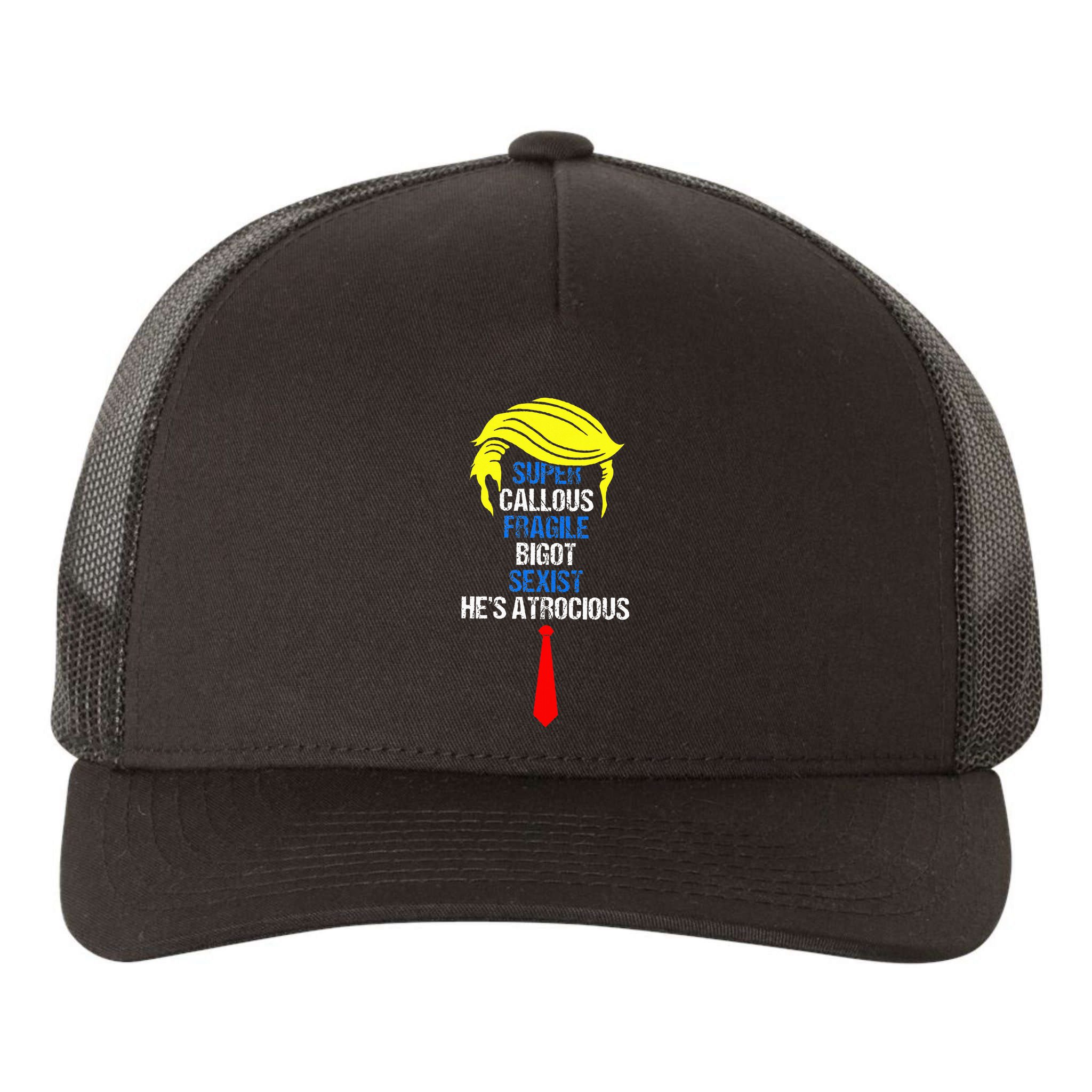 Super Callous Fragile Bigot Sexist HeS Atrocious Yupoong Adult 5-Panel Trucker Hat