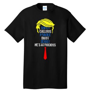 Super Callous Fragile Bigot Sexist HeS Atrocious Tall T-Shirt