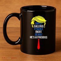 Super Callous Fragile Bigot Sexist HeS Atrocious 11oz C Handle Ceramic Mug