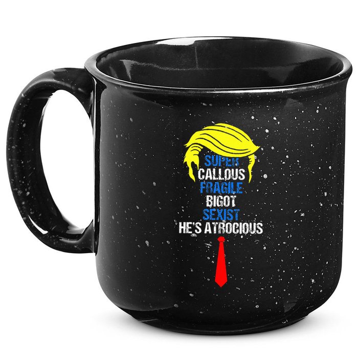 Super Callous Fragile Bigot Sexist HeS Atrocious 15oz Campfire Ceramic Mug