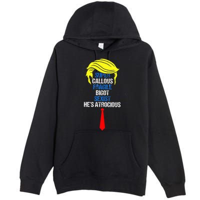 Super Callous Fragile Bigot Sexist HeS Atrocious Premium Pullover Hoodie