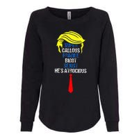 Super Callous Fragile Bigot Sexist HeS Atrocious Womens California Wash Sweatshirt