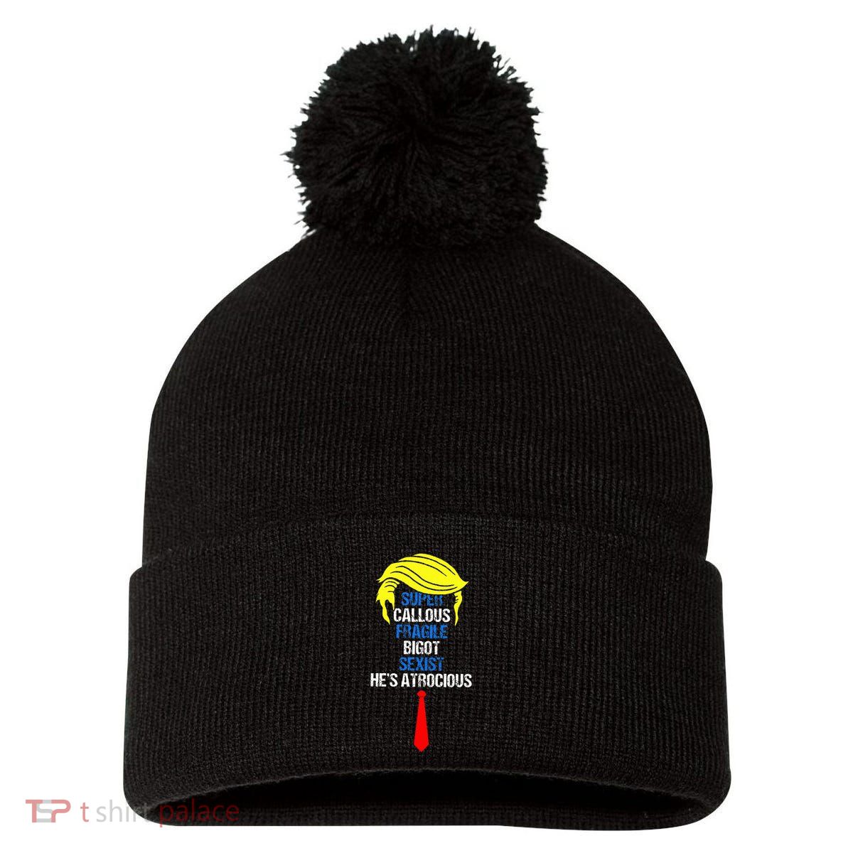 Super Callous Fragile Bigot Sexist HeS Atrocious Pom Pom 12in Knit Beanie