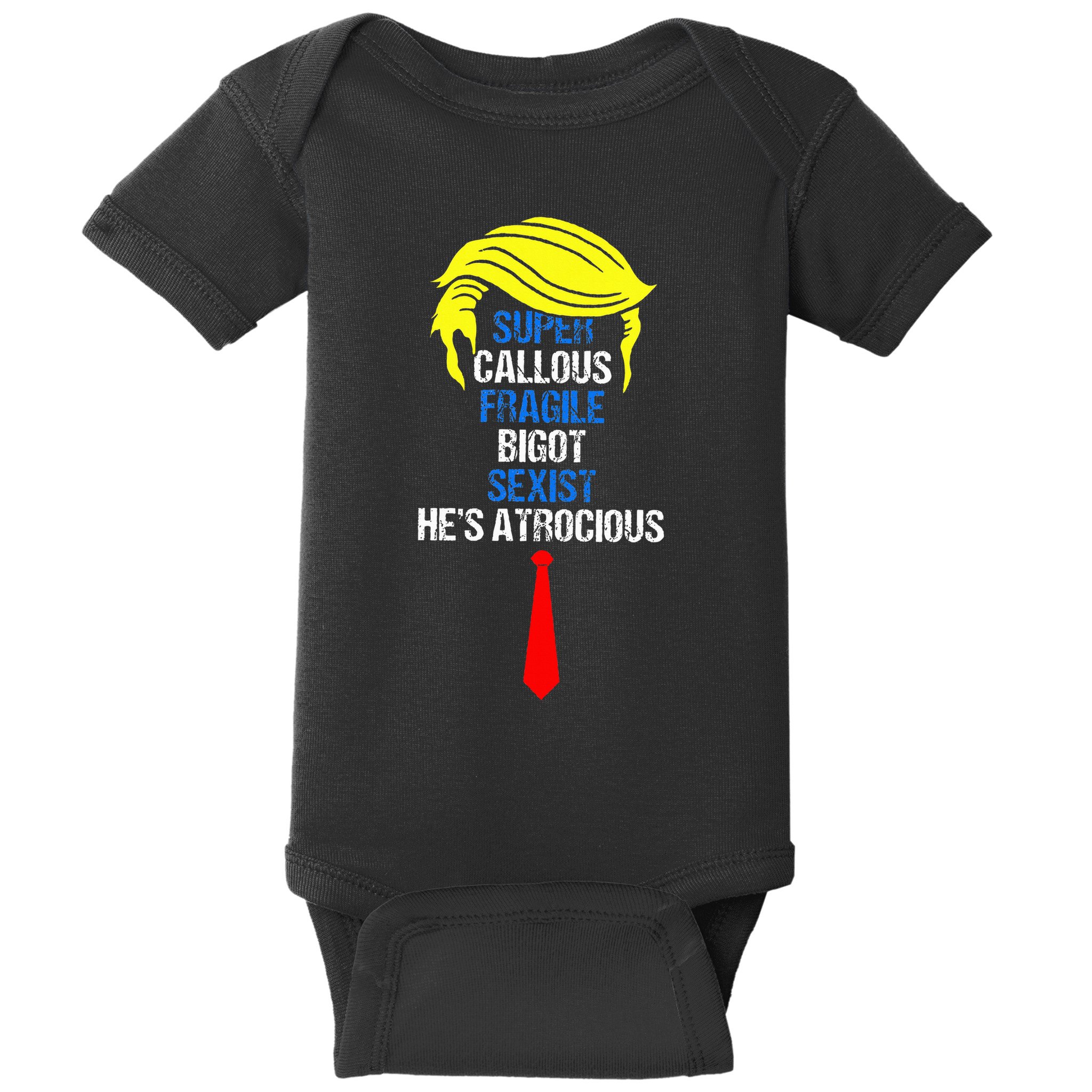 Super Callous Fragile Bigot Sexist HeS Atrocious Baby Bodysuit
