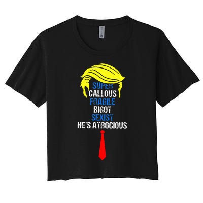 Super Callous Fragile Bigot Sexist HeS Atrocious Women's Crop Top Tee