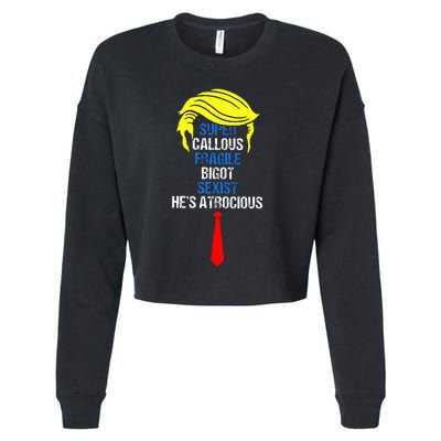 Super Callous Fragile Bigot Sexist HeS Atrocious Cropped Pullover Crew