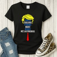 Super Callous Fragile Bigot Sexist HeS Atrocious Womens T-Shirt