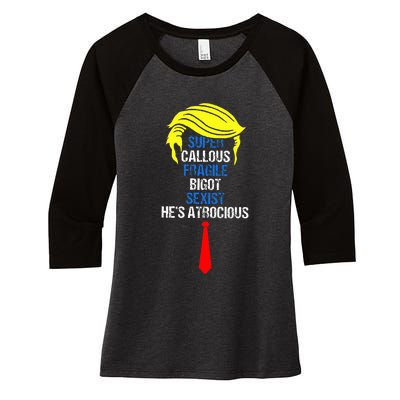 Super Callous Fragile Bigot Sexist HeS Atrocious Women's Tri-Blend 3/4-Sleeve Raglan Shirt