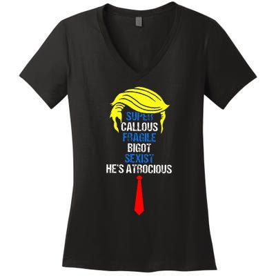 Super Callous Fragile Bigot Sexist HeS Atrocious Women's V-Neck T-Shirt