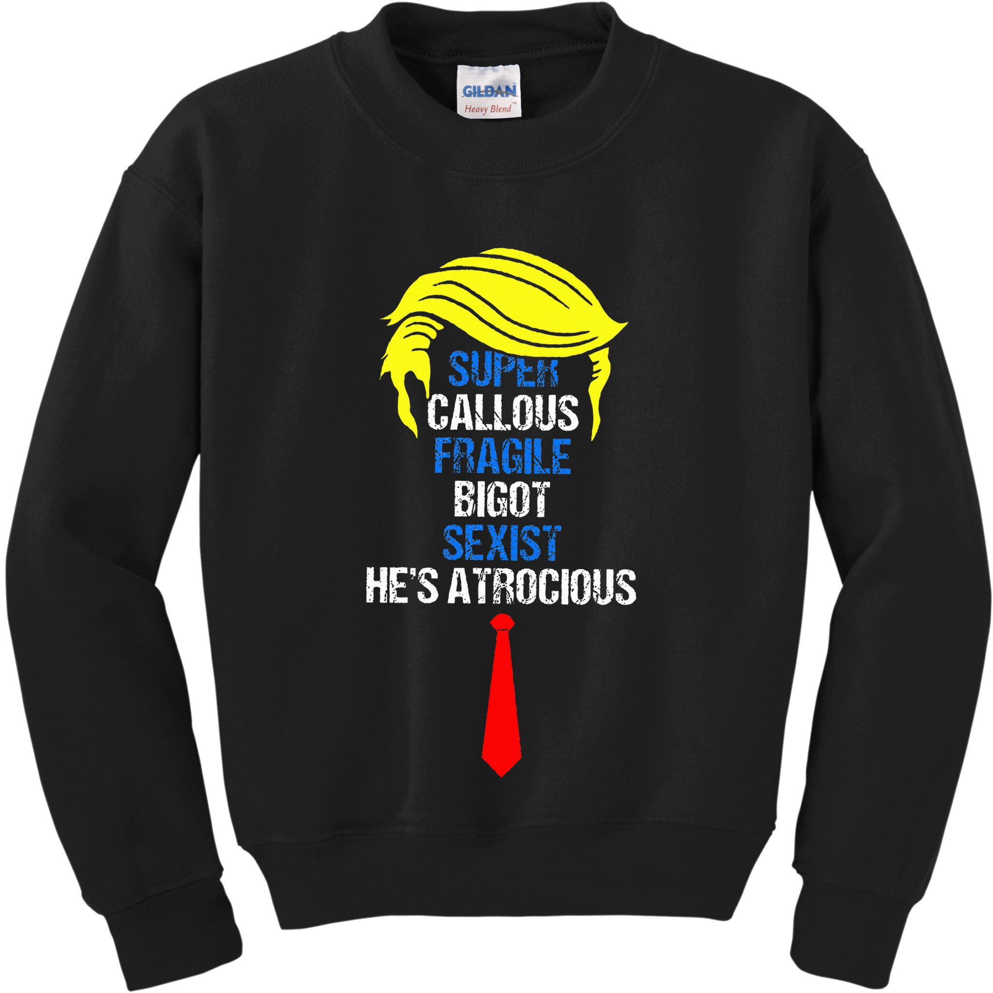Super Callous Fragile Bigot Sexist HeS Atrocious Kids Sweatshirt