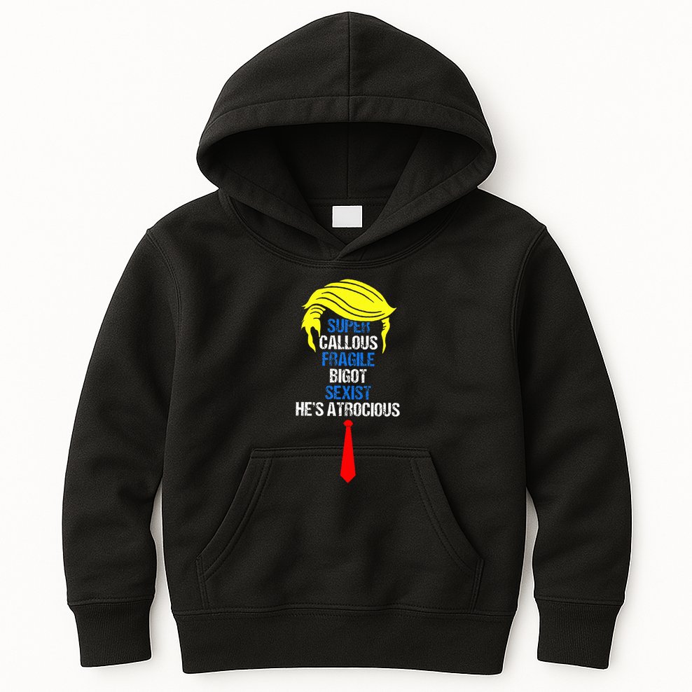Super Callous Fragile Bigot Sexist HeS Atrocious Kids Hoodie