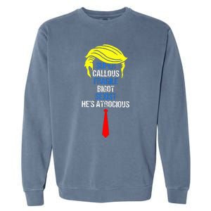 Super Callous Fragile Bigot Sexist HeS Atrocious Garment-Dyed Sweatshirt