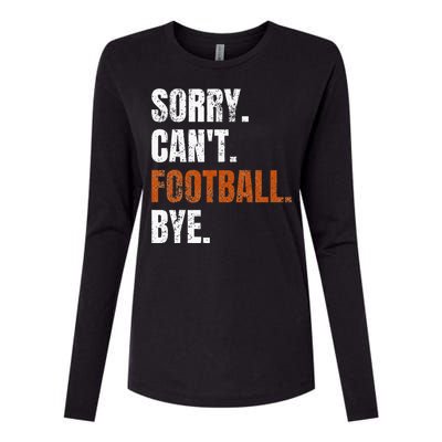 Sorry Cant Football Bye Retro Football Lovers Fan Football Womens Cotton Relaxed Long Sleeve T-Shirt