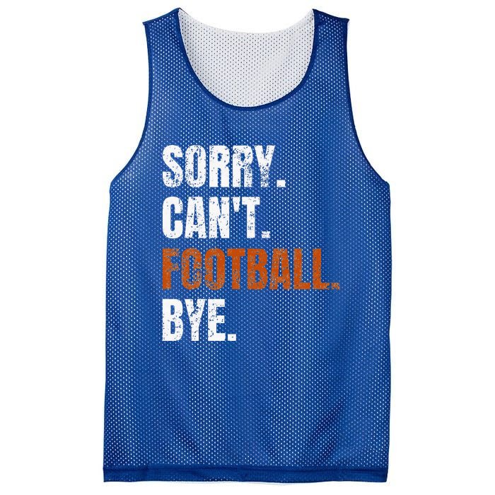 Sorry Cant Football Bye Retro Football Lovers Fan Football Mesh Reversible Basketball Jersey Tank