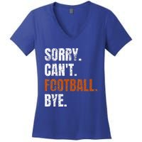 Sorry Cant Football Bye Retro Football Lovers Fan Football Women's V-Neck T-Shirt