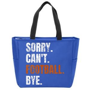 Sorry Cant Football Bye Retro Football Lovers Fan Football Zip Tote Bag